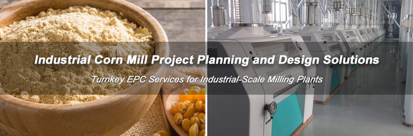 Large-scale corn mill project design and EPC engineering supplier